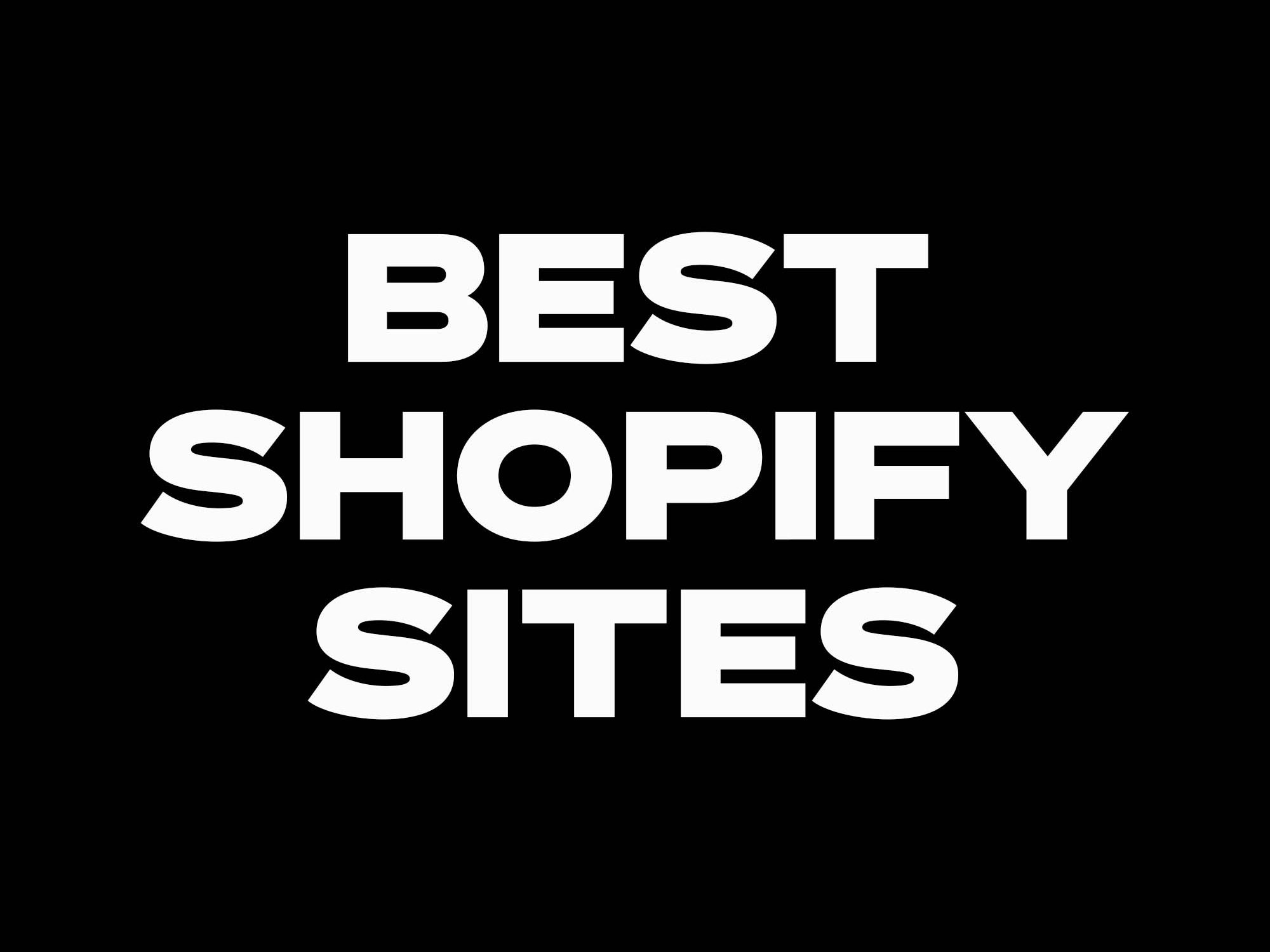 Best Shopify Sites | New York, London, Tokyo, Singapore